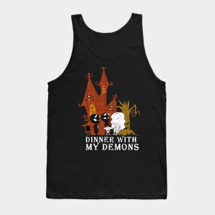 dinner with my demons Tank Top